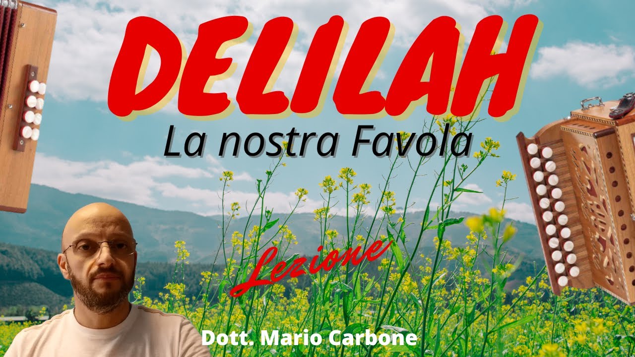 8 Bassi  - Lezione  - DELILAH  - Accordion diatonic Organetto - La nostra Favola -