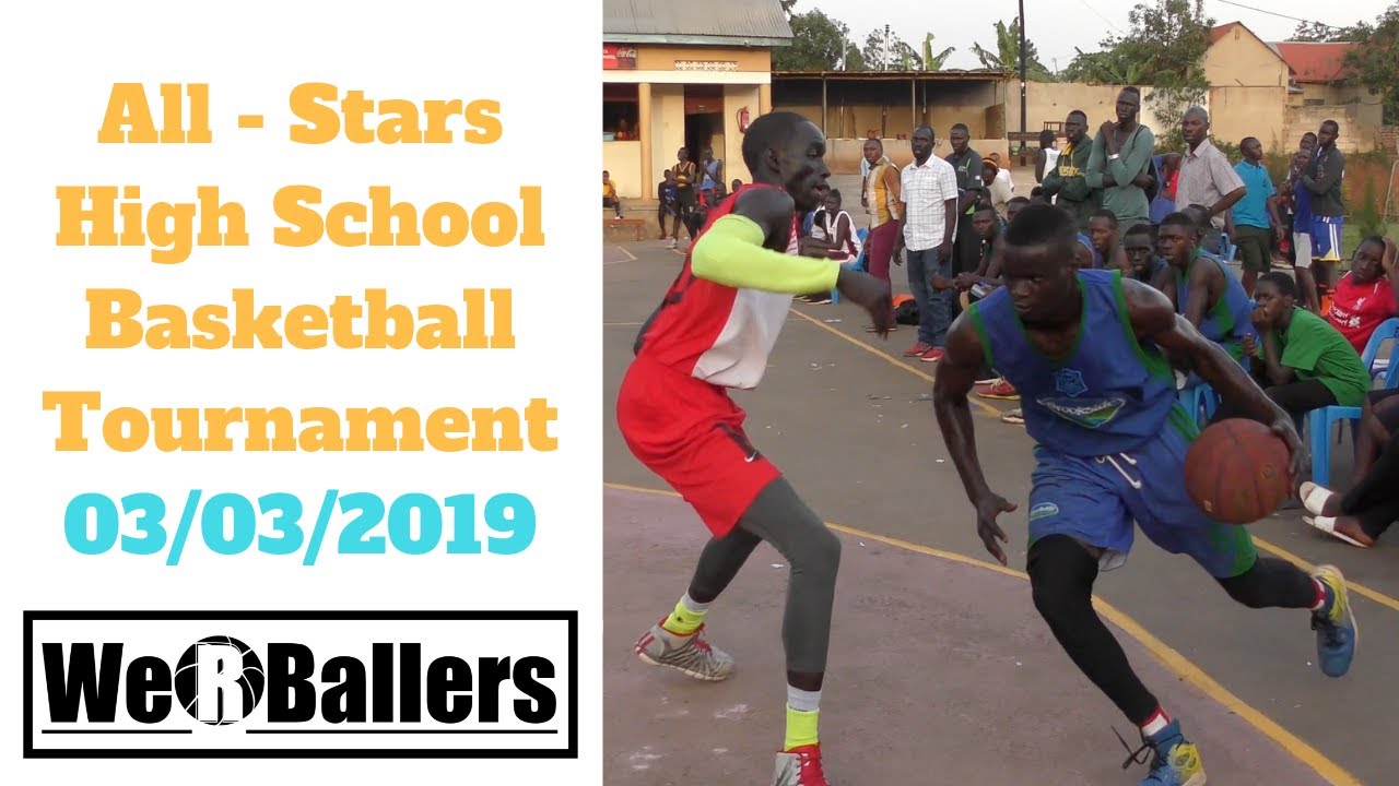 All-Stars High School Tournament Uganda Day 2 03/03/2019 Highlights by We R Ballers