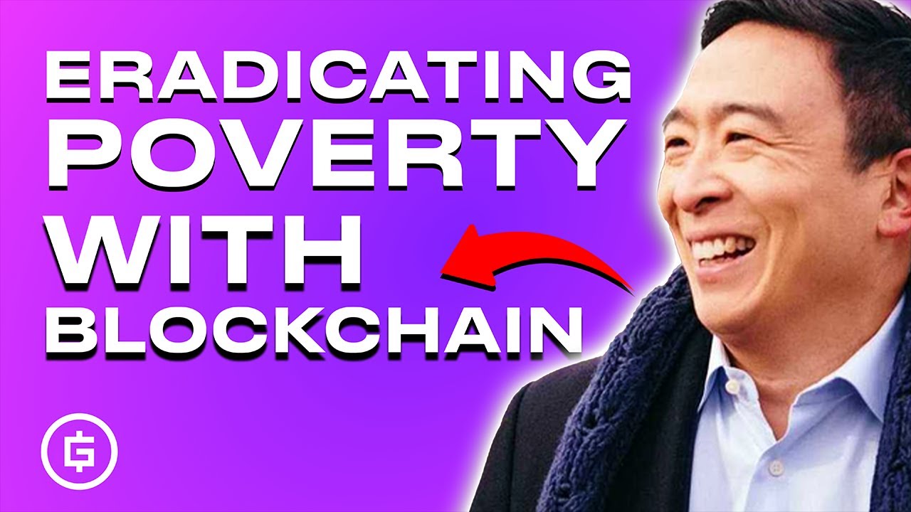 Andrew Yang - Eradicating Poverty Through Blockchain
