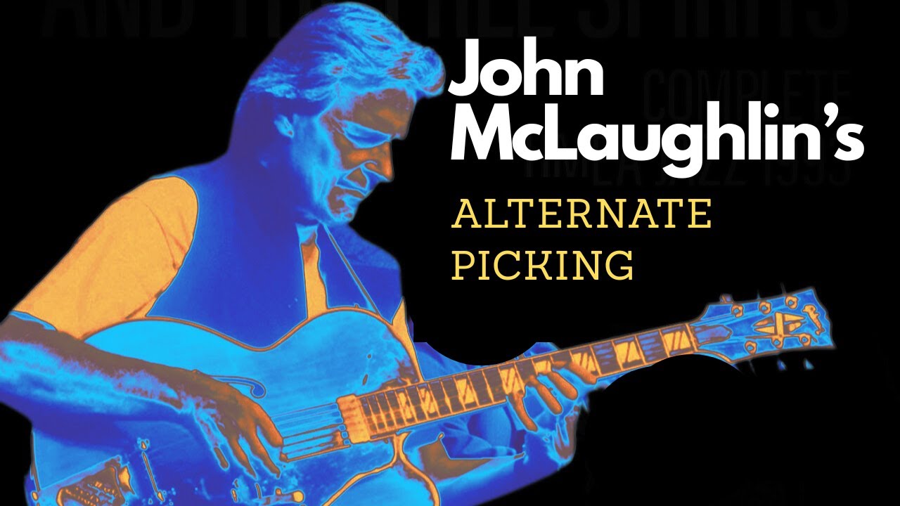 John McLaughlin's Alternate Picking Guitar Style/Lesson