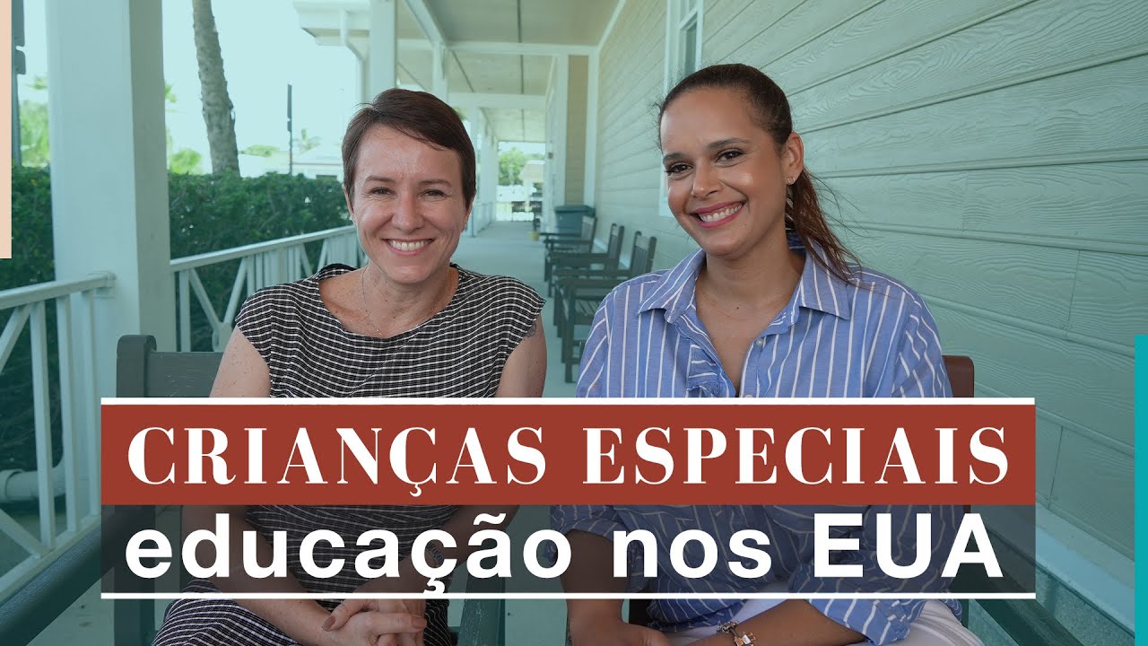 COMO FUNCIONA A EDUCAÇÃO NOS EUA P/ CRIANCAS ESPECIAIS?