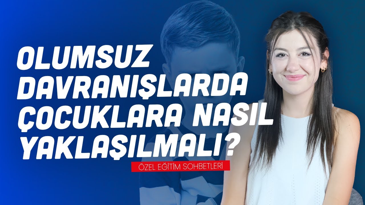 Olumsuz Davranışlarda Çocuklara Nasıl Yaklaşılmalı?