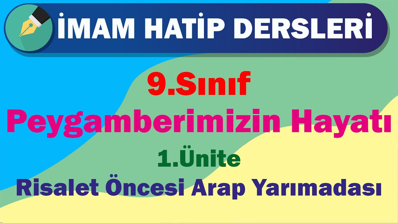Peygamberimizin Hayatı | 9.Sınıf | 1.Ünite | Risalet Öncesi Arap Yarımadası