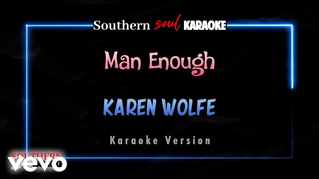 Karen Wolfe - Man Enough (Karaoke)