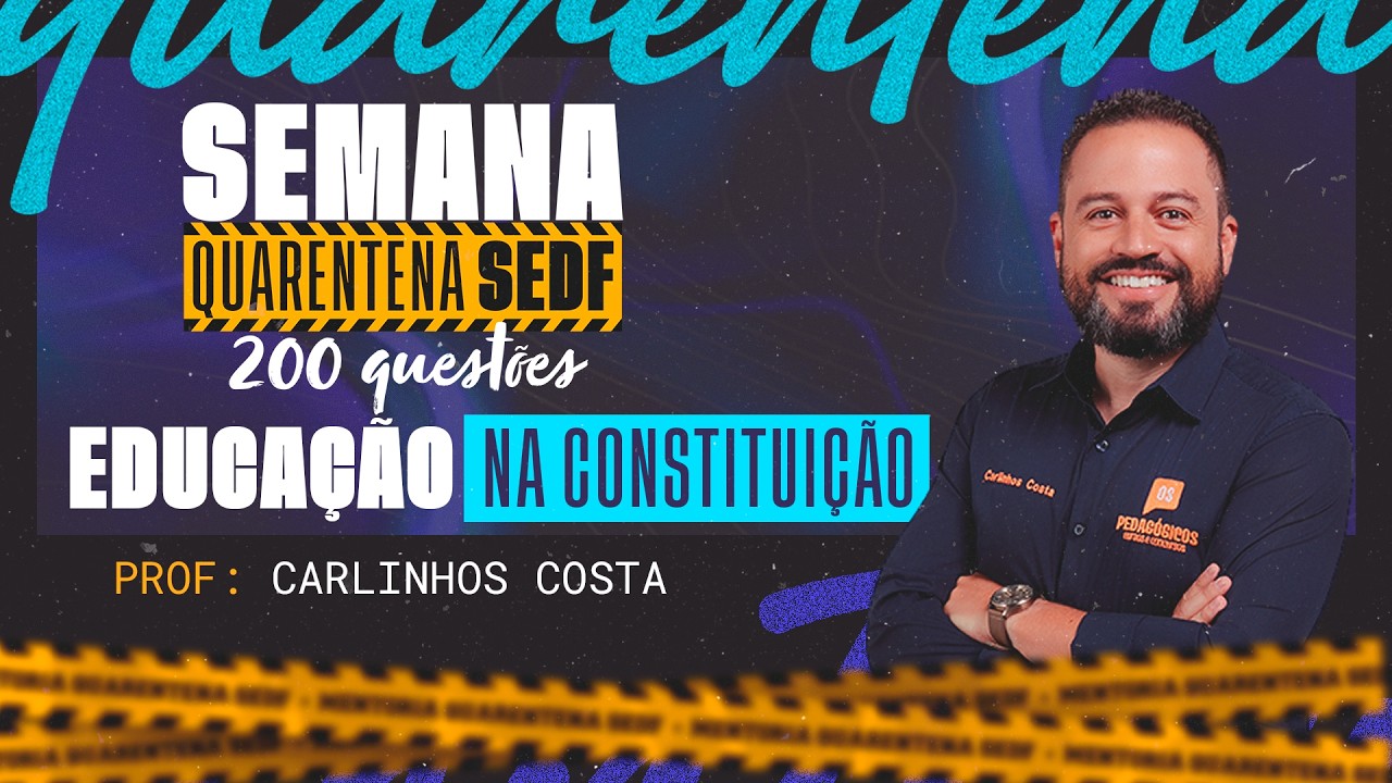 Quarentena SEDF | Prof Carlinhos - Educação na Constituição