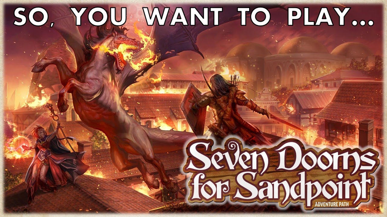 So You Want To Play... Seven Dooms for Sandpoint
