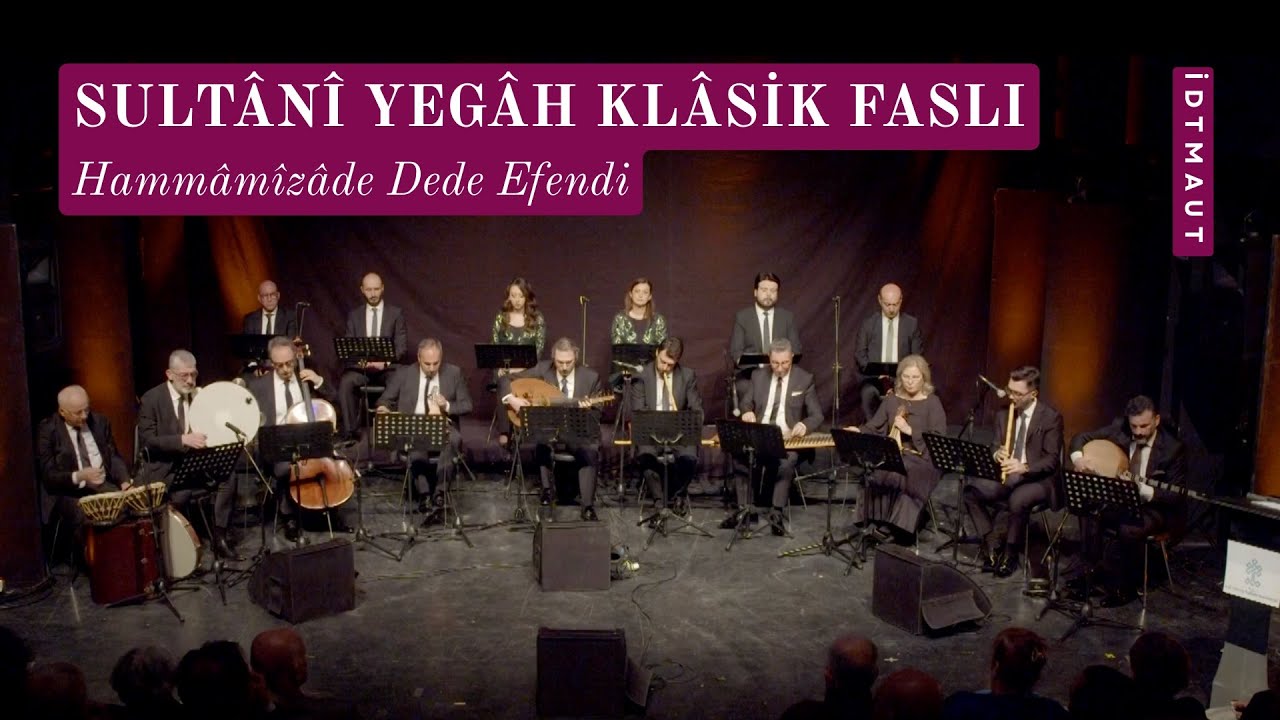 Sultani Yegah Klasik Faslı - Dede Efendi | İDTMAUT - 3 Nisan 2023 Tekel Sahnesi