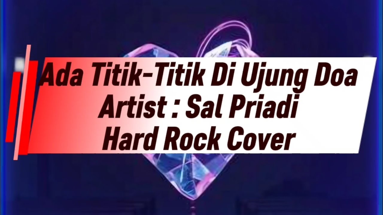 Sal Priadi - Ada Titik-Titik Di Ujung Doa (Hard Rock Cover)