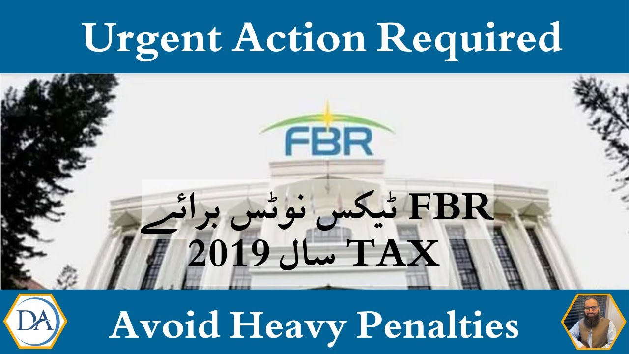 FBR Tax Notices for Tax Year 2019 &ndash; Urgent Action Required!