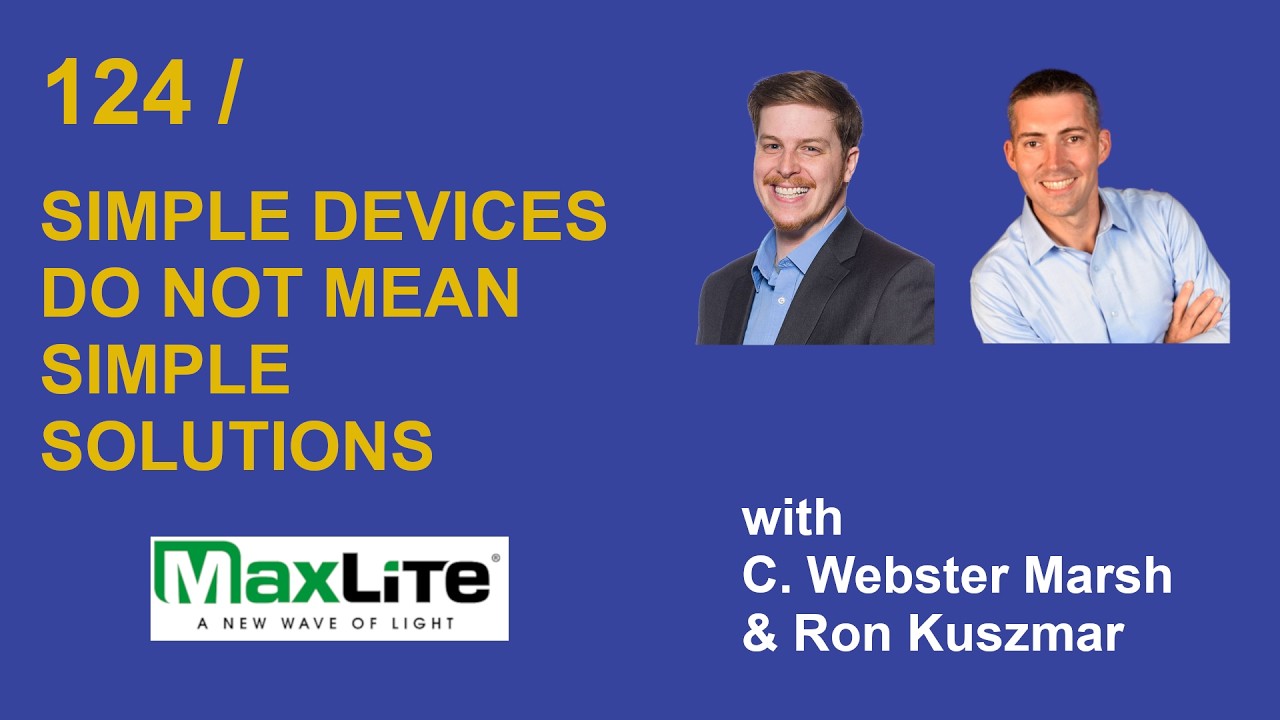 Episode 124 - Simple Devices Do Not Mean Simple Solutions