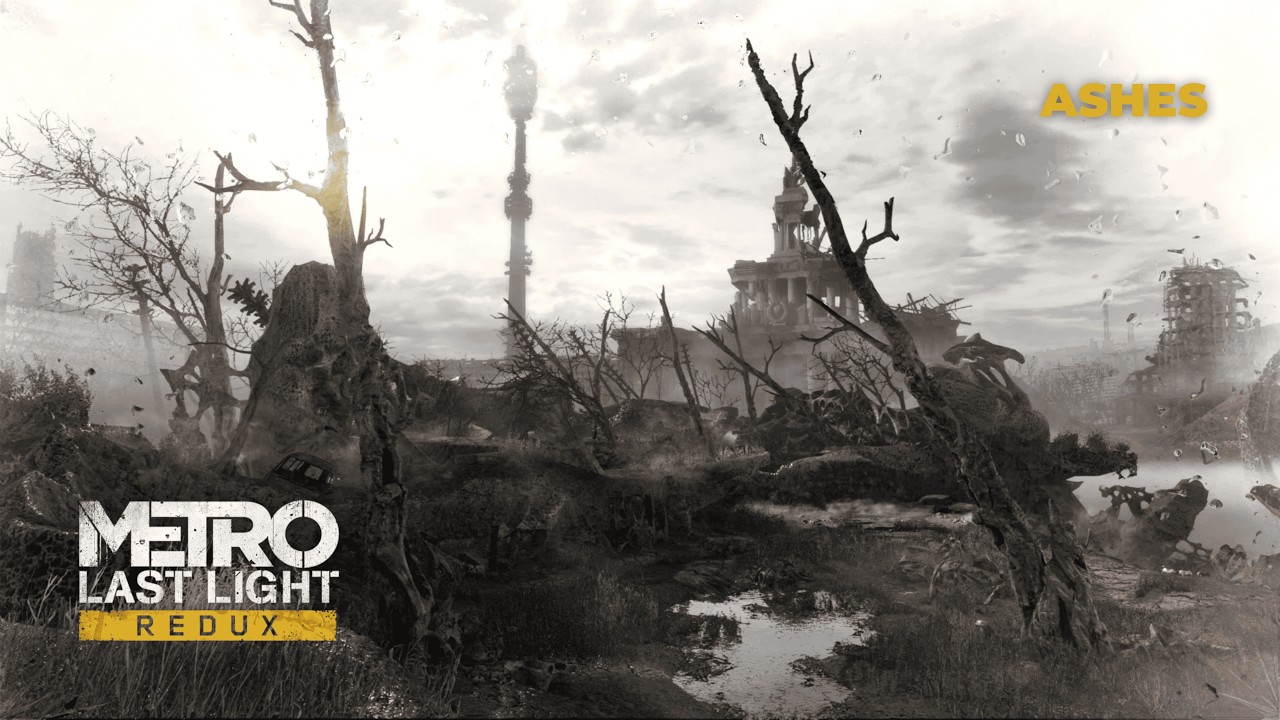 Metro: Last Light Redux &ndash; Ashes