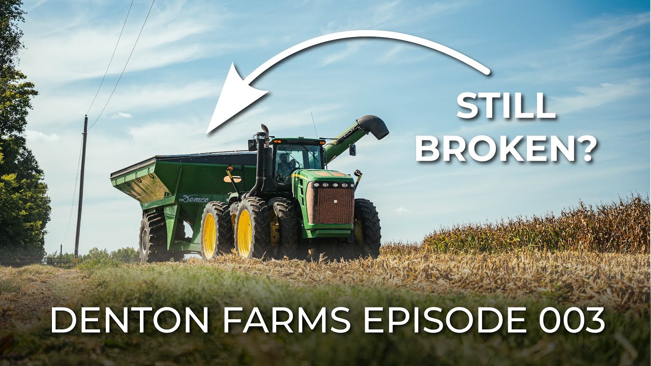 The Grain Cart is Still Broken? Denton Farms 003