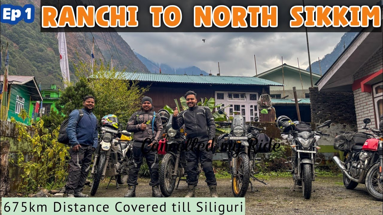 EP 1 Ranchi to Siliguri 675 km, North Sikkim Ride Started