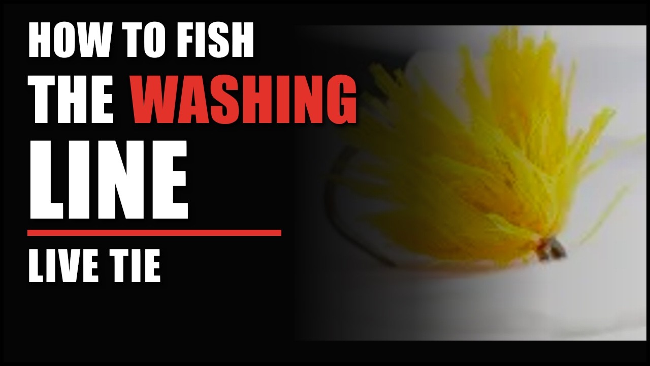 Fly Tying & Fly Fishing How to fish the Washing Line and the flies to use.