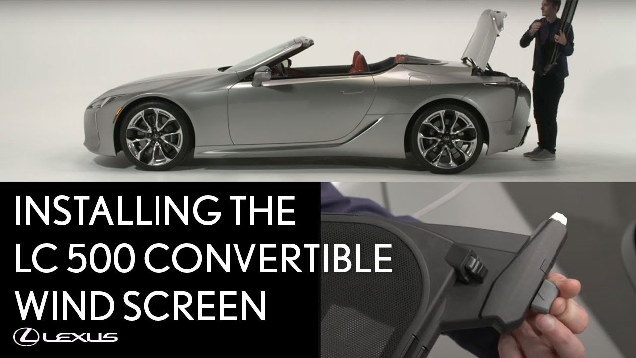 How-To Install the Lexus LC 500 Convertible's Accessory Wind Screen | Lexus