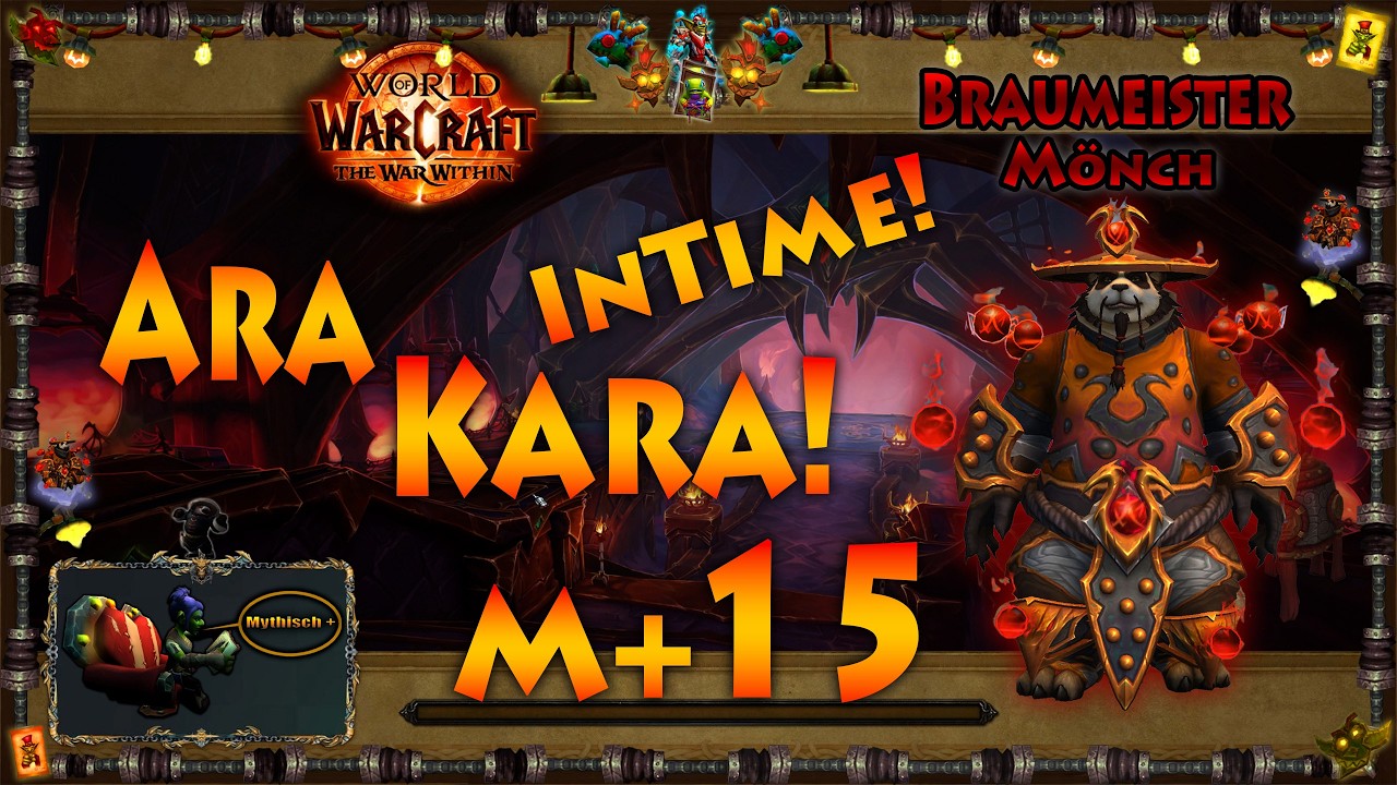 World of Warcraft, Ara Kara M+15!  Braumeister Mönch! (One-Button!) Intime!