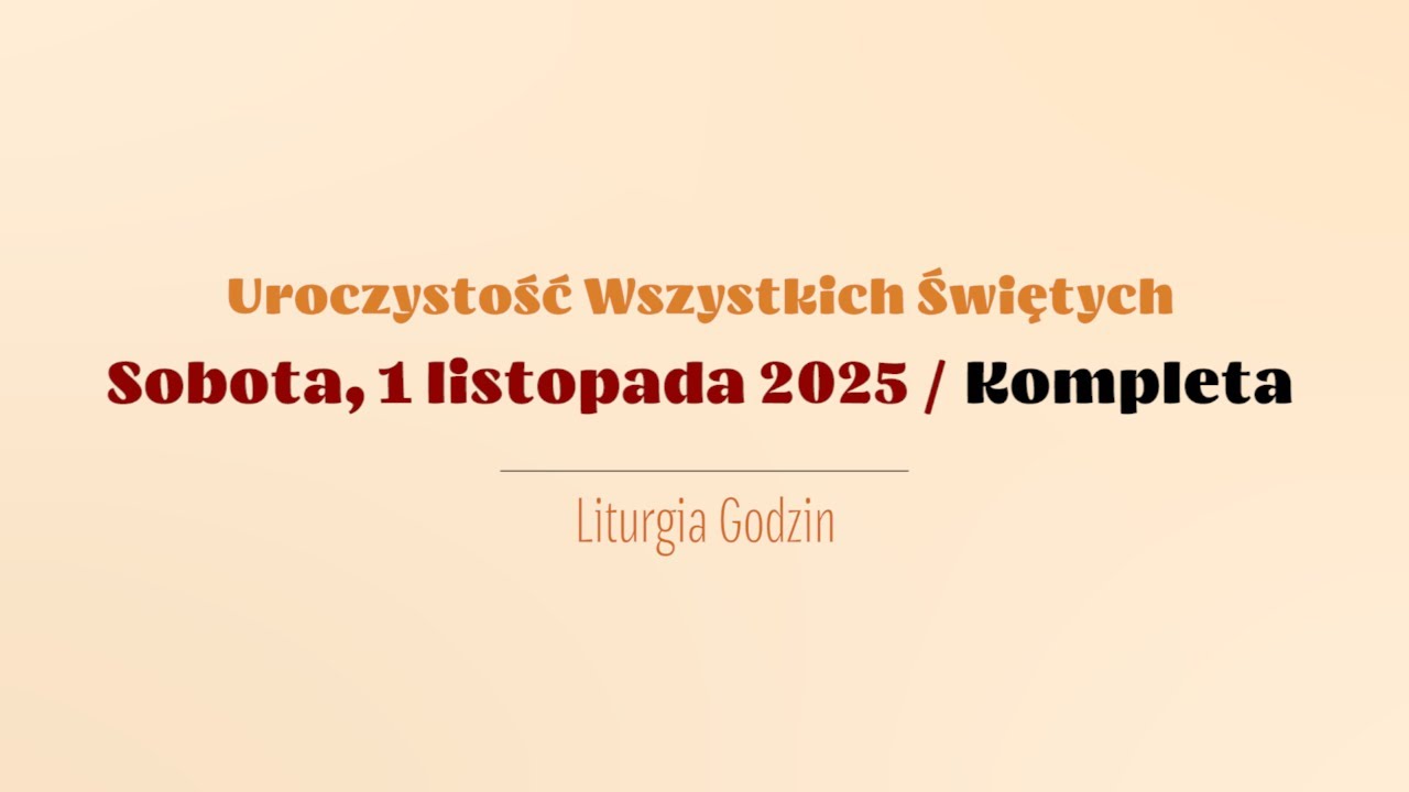 #Kompleta | 1 listopada 2025 | Wszystkich Świętych