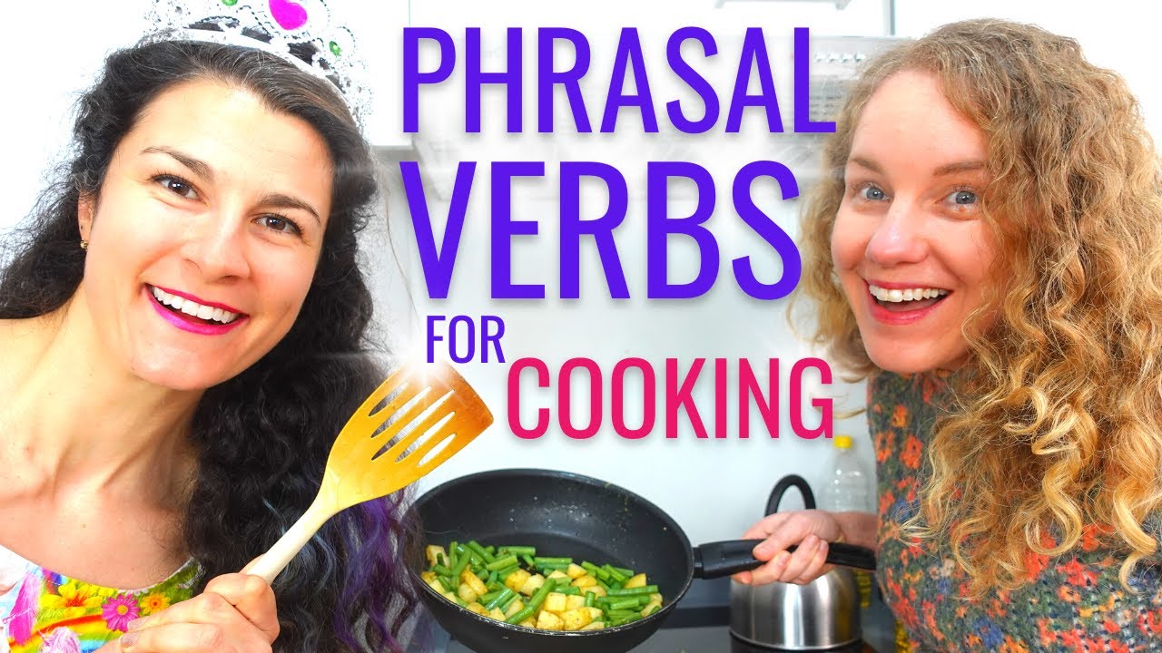 English Phrasal Verbs for Cooking | Learn Real Life American English | Plus Idioms!