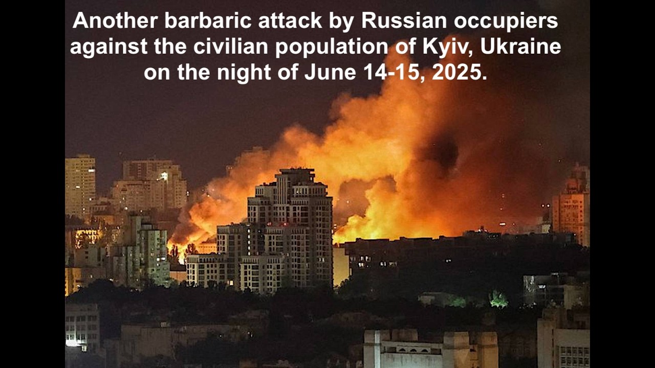 Barbaric attack on Kyiv, Ukraine on the night of June 14-15, 2025.