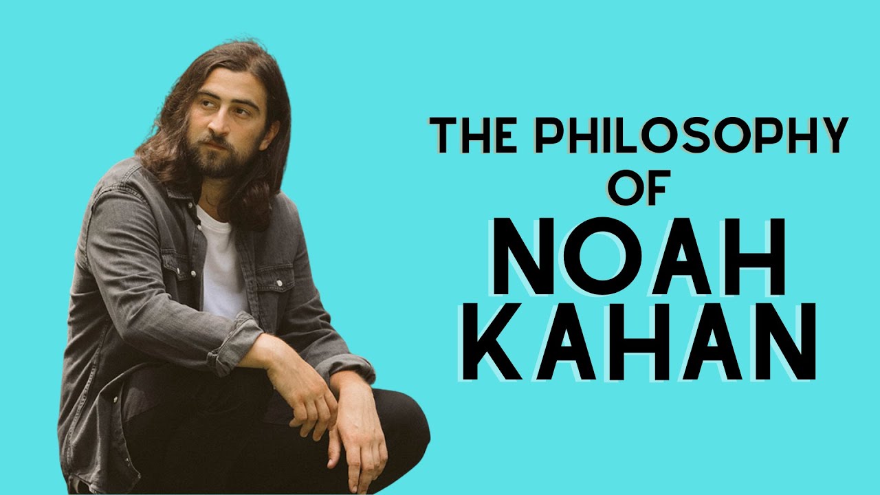 The Philosophy of Noah Kahan