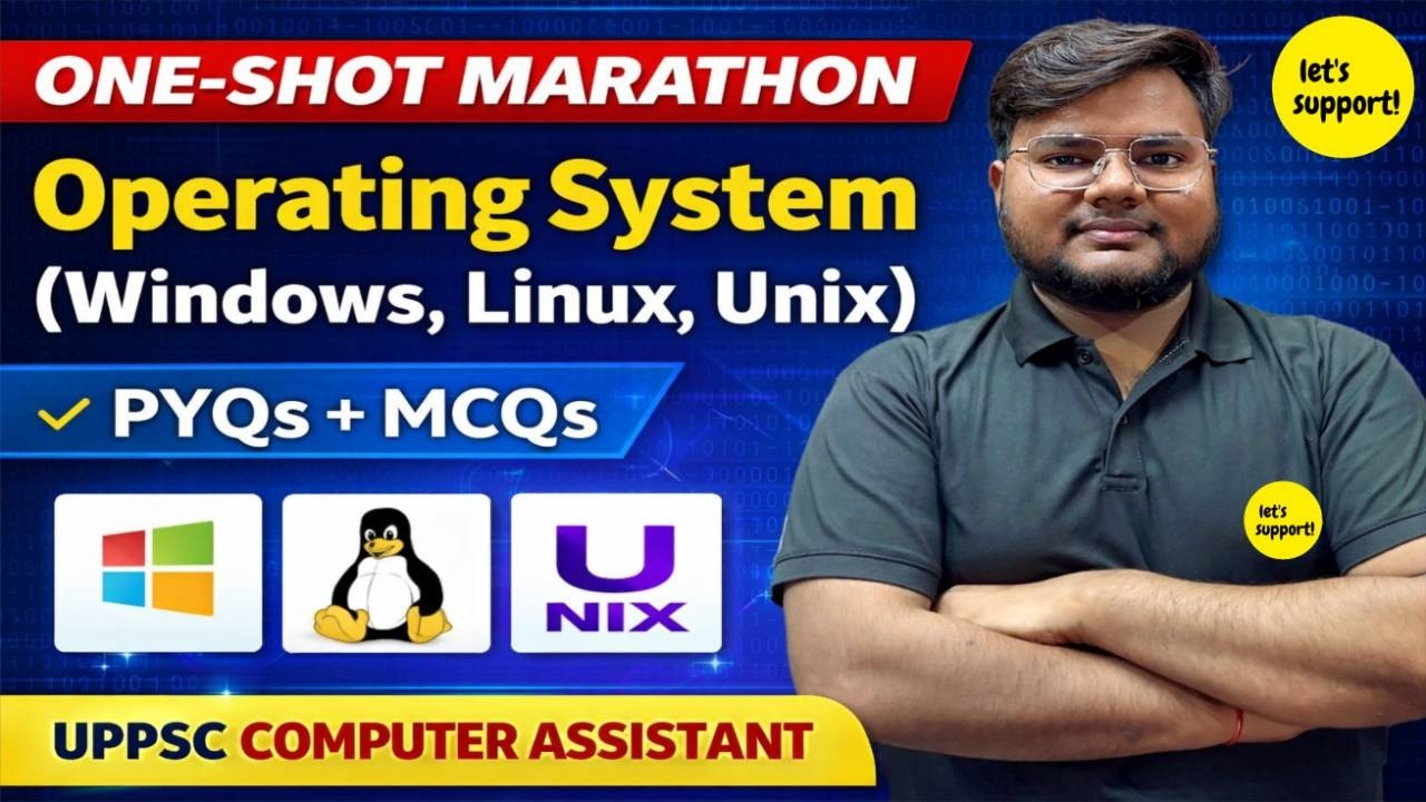 Operating System One Shot Marathon | Windows, Linux, Unix | PYQs + MCQs | UPPSC Computer Assistant