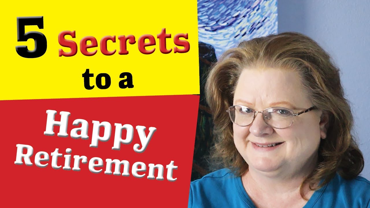 5 Secrets to a Happy Retirement