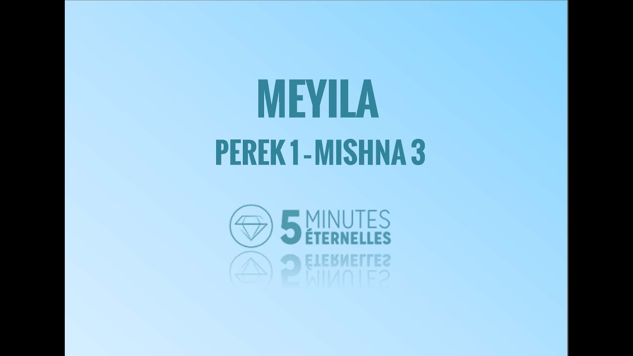 Meyila - Perek 1 Mishna 3 - Dim. 5 Heshvan 5780