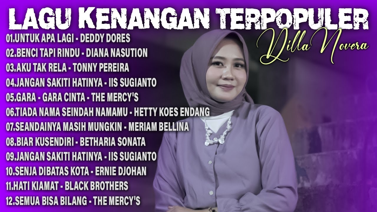LAGU KENANGAN TERBAIK & TERPOPULER BY DILLA NOVERA