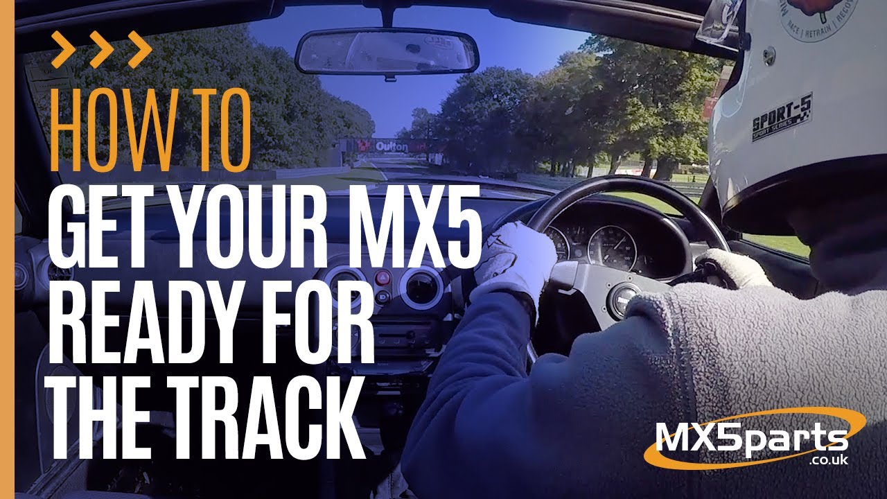 How to get your MX5 ready for the track