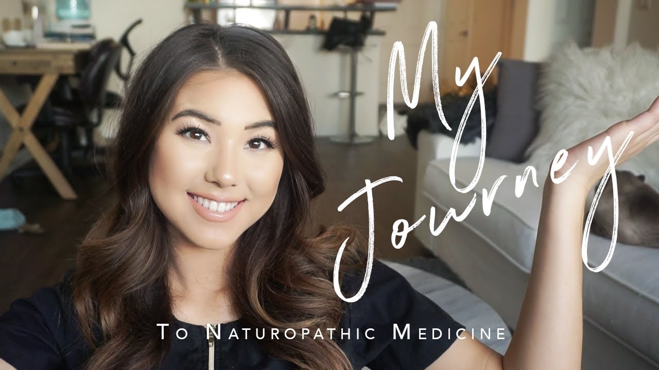 MY JOURNEY To Naturopathic Medical School