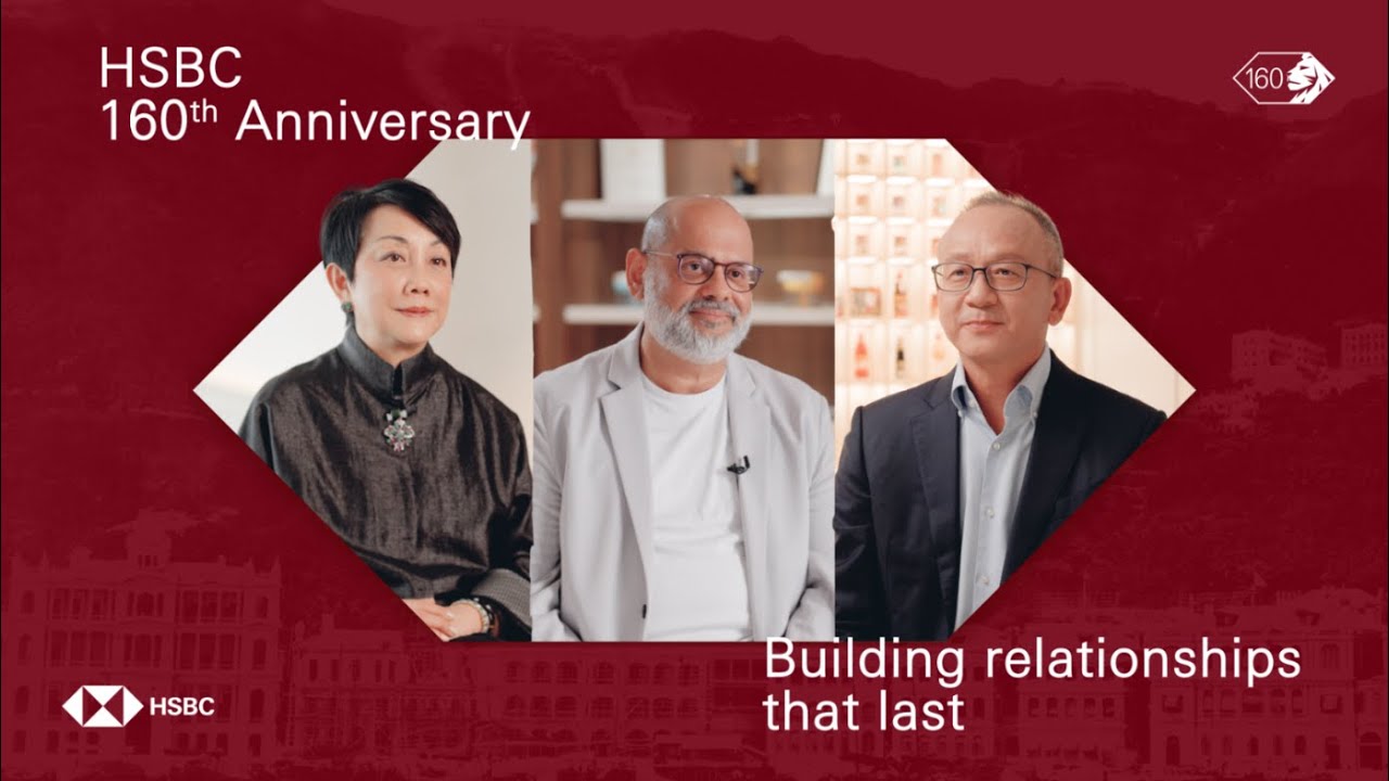HSBC: Building relationships that last