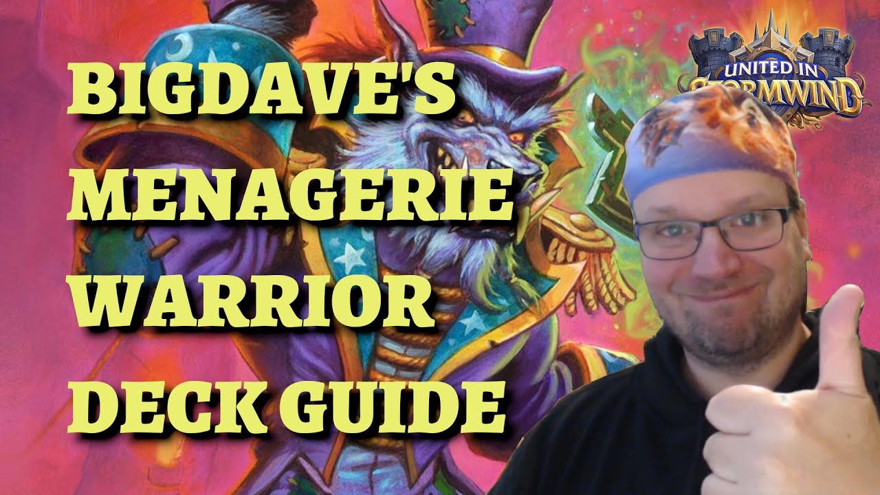 BigDave's Legend Menagerie Warrior deck guide and gameplay (Hearthstone United in Stormwind)