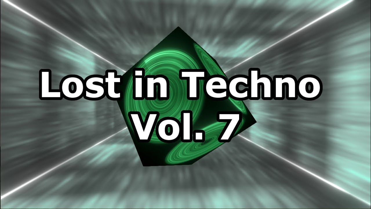 Lost in Techno Vol. 7