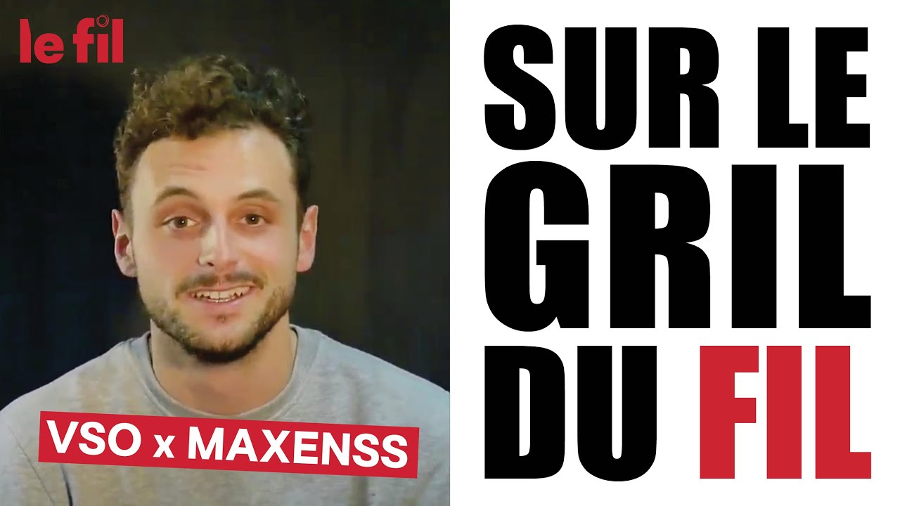 #surlegrildufil - VSO x Maxenss