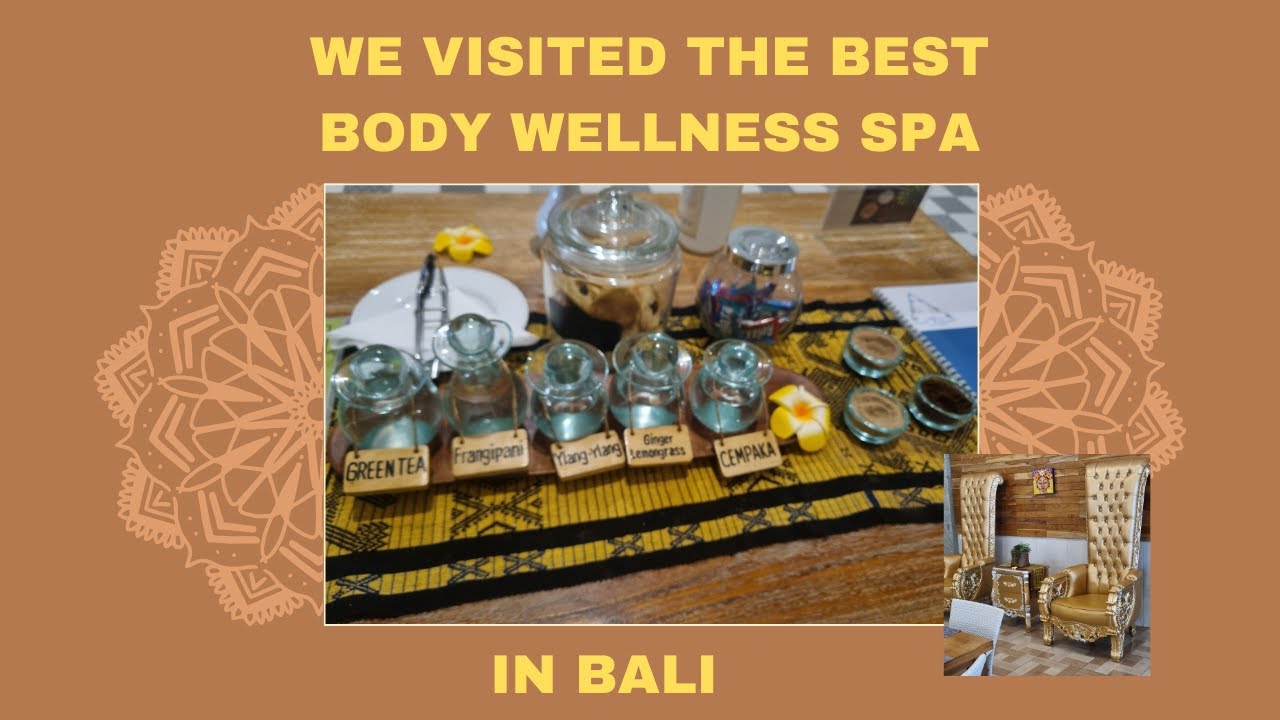 We visited The Best Body Worship Spa Retreat in Bali