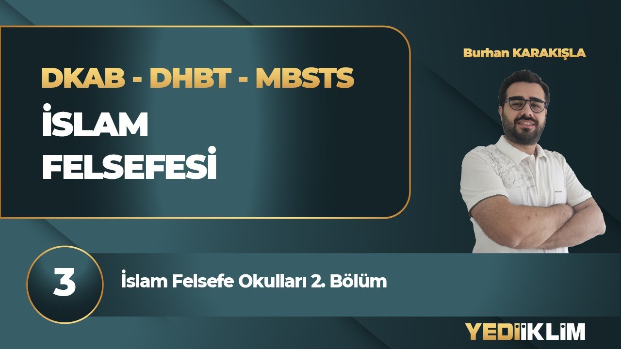 2026 DKAB - DHBT - MBSTS 3 - İslam Felsefe Okulları 2. Bölüm - Burhan KARAKIŞLA