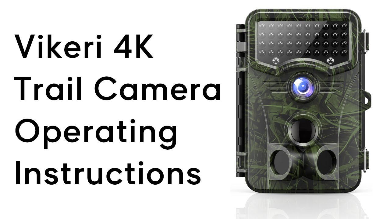 Vikeri 4K Trail Camera Operating Instructions Series 2