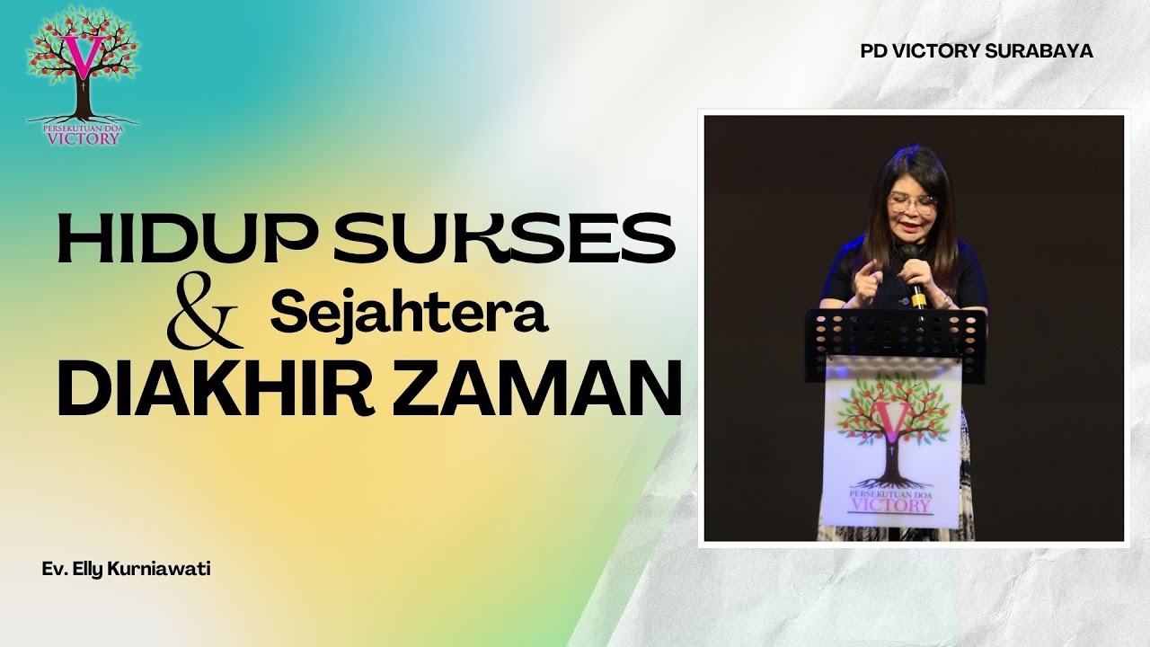 HIDUP SUKSES & SEJAHTERA DIAKHIR ZAMAN | Ev. Elly Kurniawati | IG LIVE | PD Victory Surabaya
