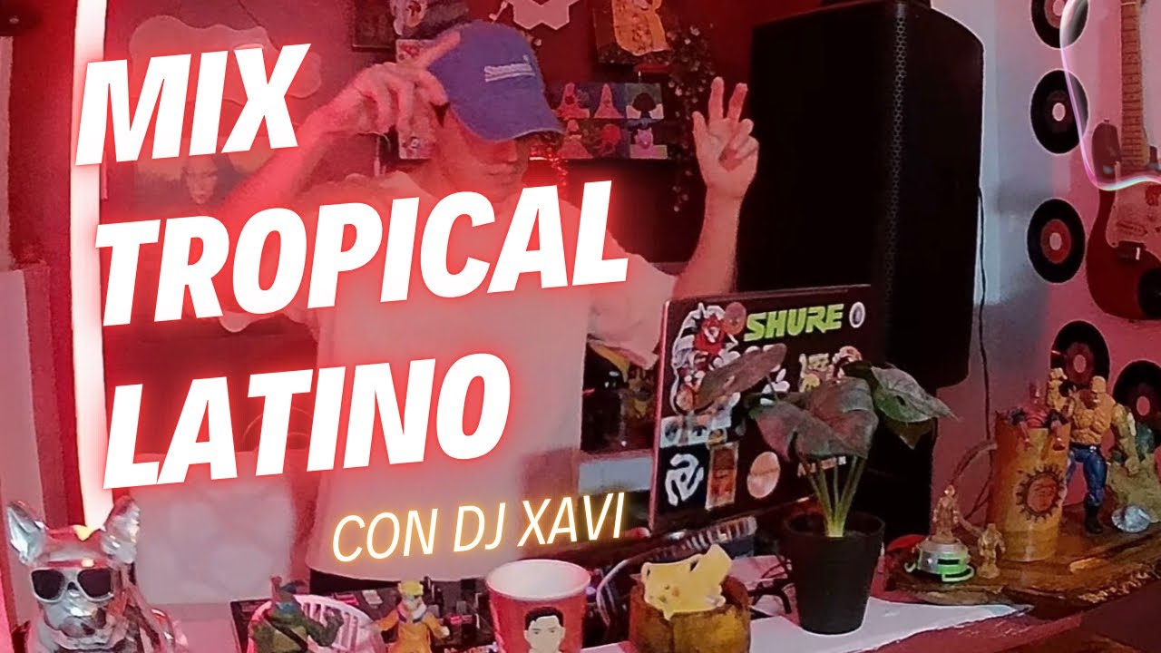 Mix Tropical Latino 2016- 2026 ( Rawayana, Kapo, Manuel Turizo, Xavi & Danny Ocean ) Dj Xavi 