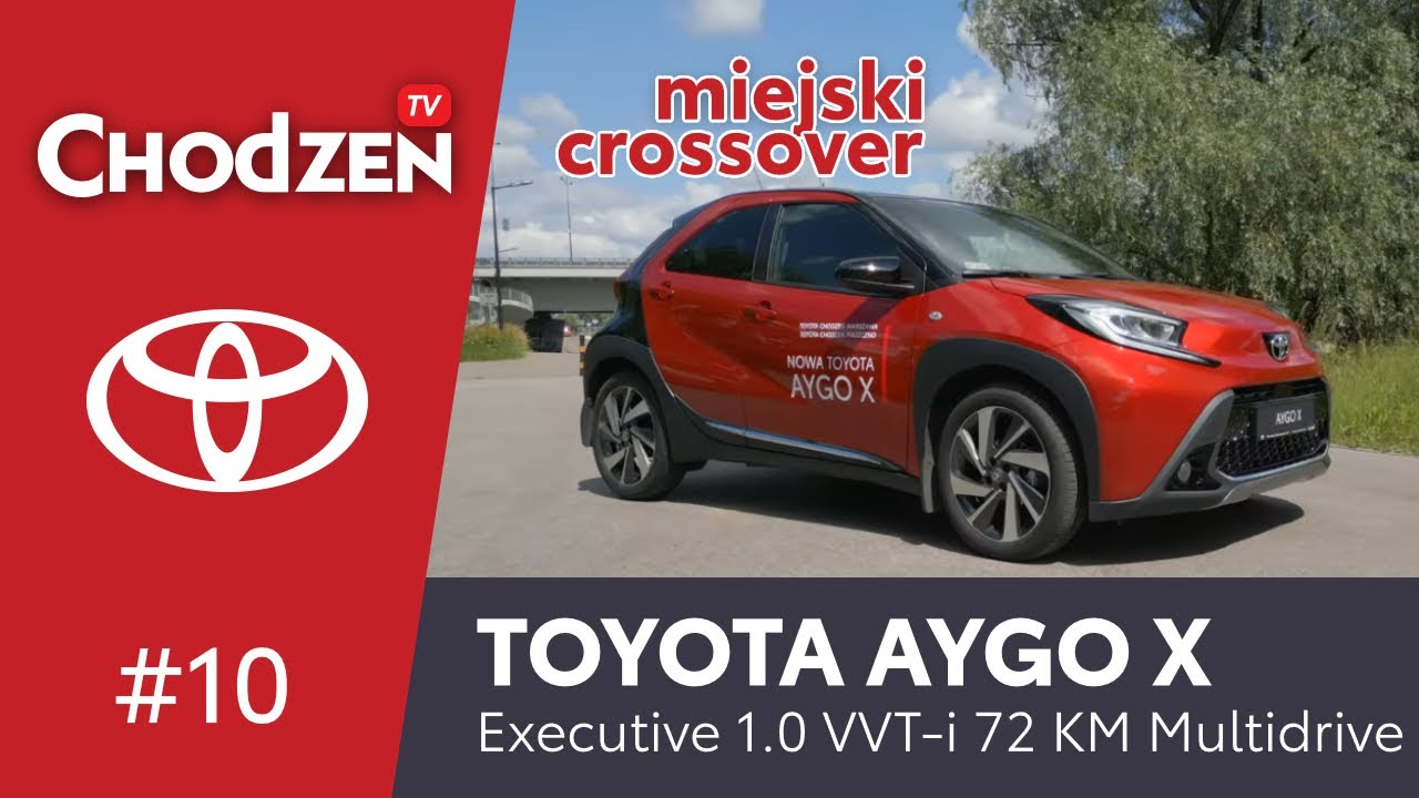 Chodzeń TV - #10 Toyota AYGO X Executive 1.0 VVT-i 72 KM Multidrive S TEST