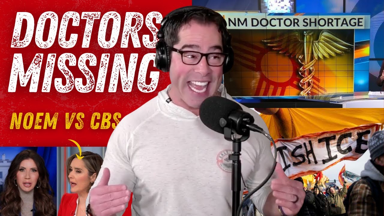Why Doctors Are FLEEING New Mexico + Media LIES About ICE Exposed | Episode 257