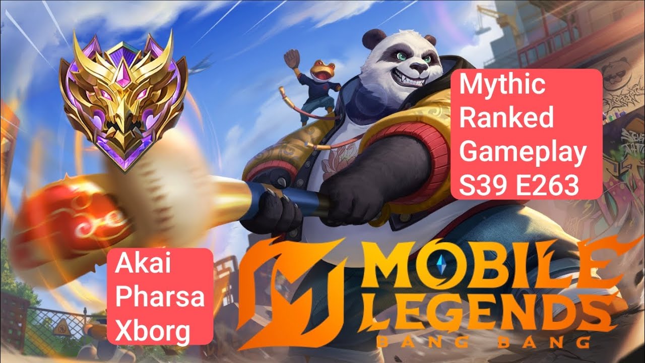 Mythic Ranked Gameplay S39 E263 Menuju Global MLBB! [Akai, Pharsa, Xborg]