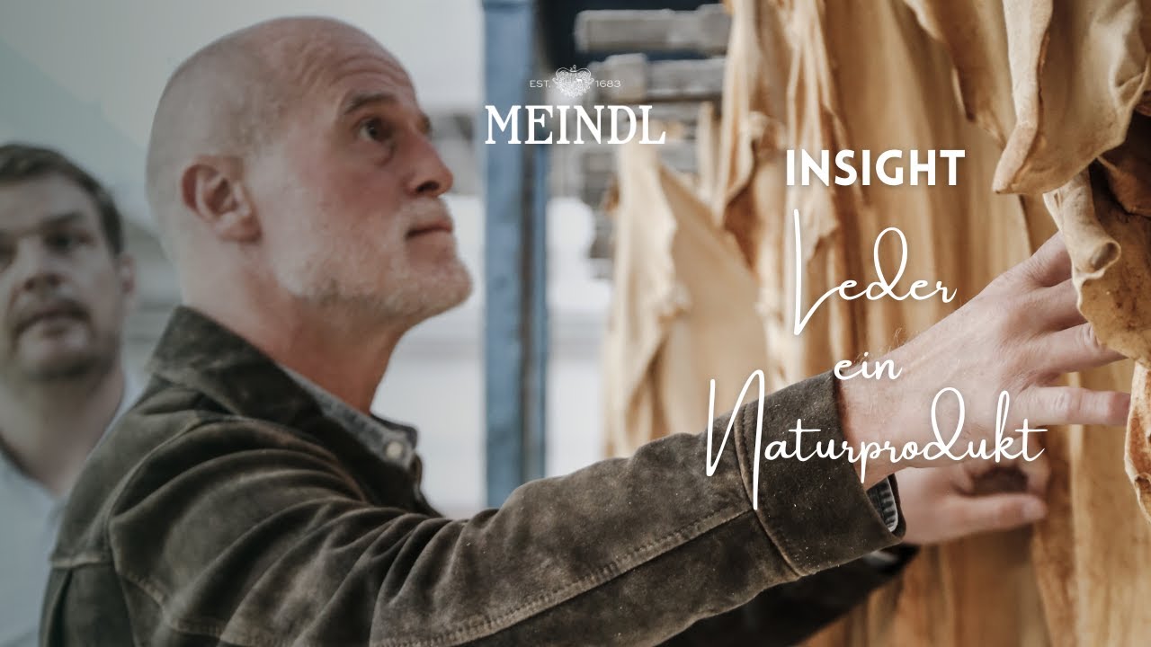 Insight Meindl Authentic Luxury | Markus Meindl über das Naturprodukt Leder |