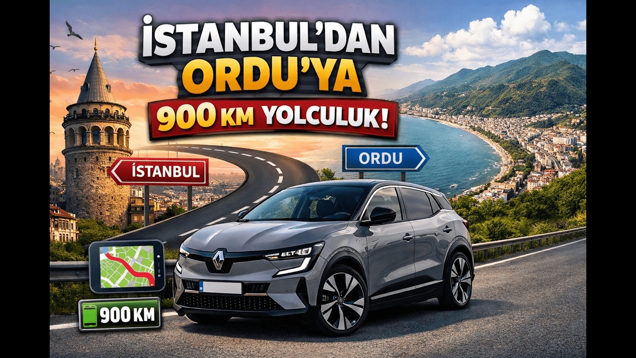 Megane E-Tech ile Uzun Yol - İstanbul-Ordu (900km) 2.Bölüm
