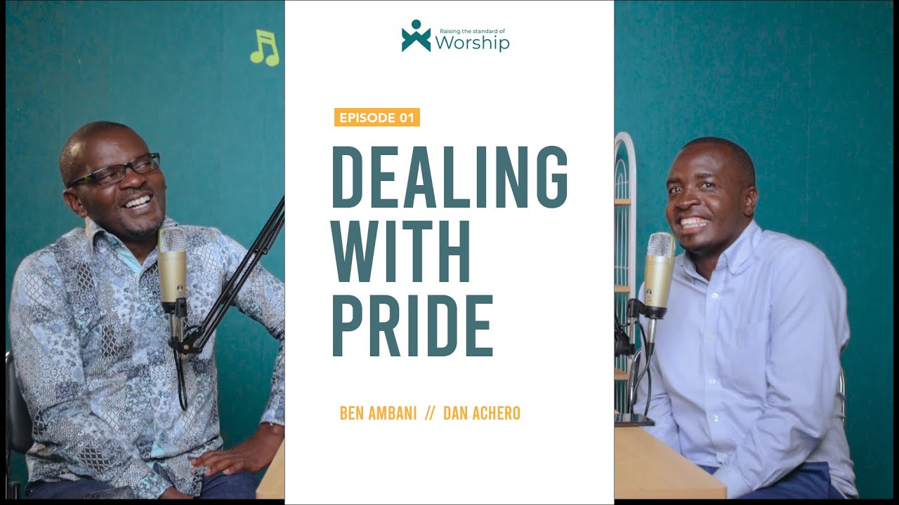 Raising The Standards of Worship | EP01 | Dealing with Pride  |  Dan Achero