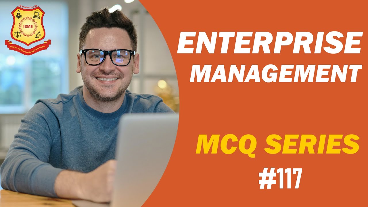 MCQ on Enterprise Management IBMS Series 117