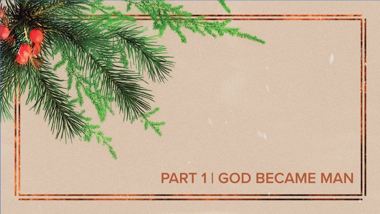 So What? | Part 1 | God Became Man