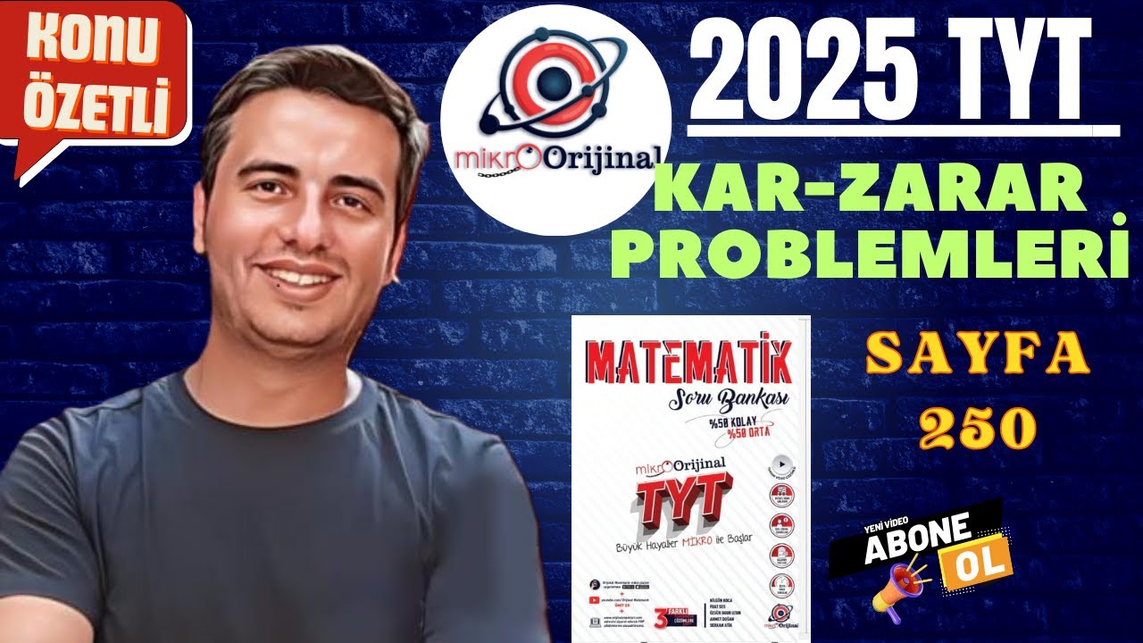 KAR-ZARAR PROBLEMLERİ /SAYFA 250/ 2024 - 2025 / MİKRO ORİJİNAL YAYINLARI TYT MATEMATİK ÇÖZÜMLERİ