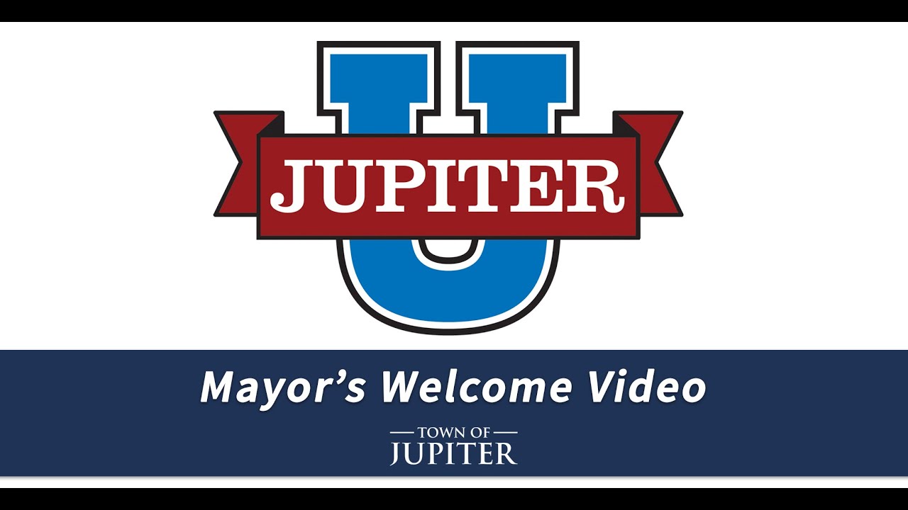 Jupiter U Welcome Video with Mayor Wodraska