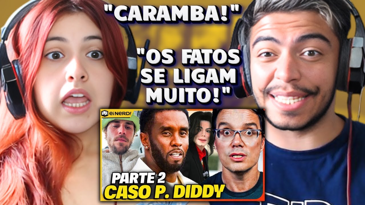 NÃO TEM FIM! PRISÃO E ESCANDALOS DO P. DIDDY! ENTENDA O CASO [PARTE II] | REACT EM CASAL